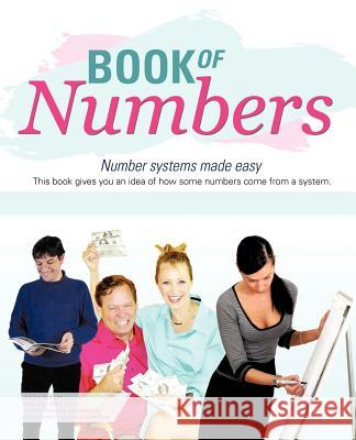 Book of Numbers: Number systems made easy Stan the Man 9781475914528 iUniverse.com - książka