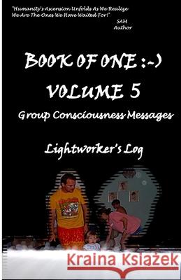 Book Of One Volume 5: Group Consciousness Messages Sa M Sharon Ann Meyer 9781939890245 Lightworker's Log - książka