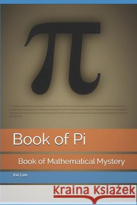 Book of Pi: Book of Mathematical Mystery Joseph Li Lucas Li Joe Lee 9781696045209 Independently Published - książka