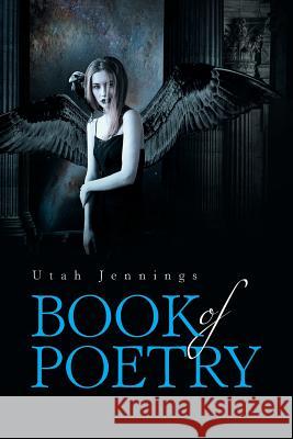 Book of Poetry Utah Jennings 9781984565327 Xlibris Us - książka