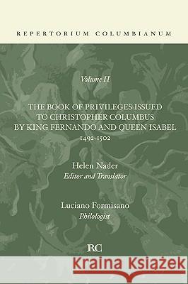 Book of Privileges Issued to Christopher Columbus by King Fernando and Queen Isabel 1492-1502 Helen Nader Luciano Formisano 9781592446759 Wipf & Stock Publishers - książka