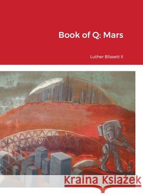 Book of Q: Mars Jeremiah Liend, Keith Johnson, Thomas Davey 9781794806542 Lulu.com - książka