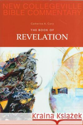 Book of Revelation Catherine A. Cory 9780814628850 Liturgical Press - książka