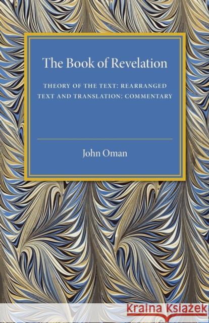 Book of Revelation: Theory of the Text - Rearranged Text and Translation - Commentary Oman, John 9781107505391 Cambridge University Press - książka