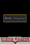 Book of Rhymes Darrell Q. Slade 9781985898400 Createspace Independent Publishing Platform
