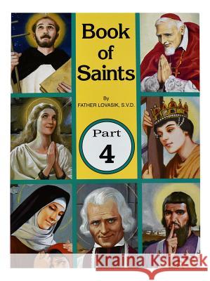 Book of Saints (Part 4): Super-Heroes of God Volume 4 Lovasik, Lawrence G. 9780899423081 Catholic Book Publishing Company - książka