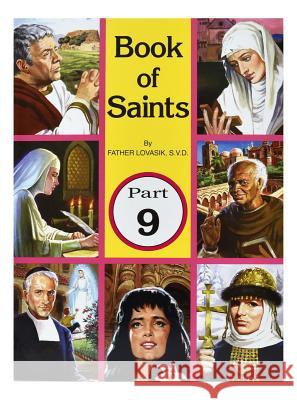 Book of Saints (Part 9): Super-Heroes of God Lovasik, Lawrence G. 9780899425047 Catholic Book Publishing Company - książka