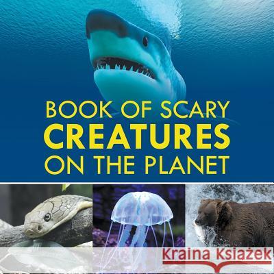 Book of Scary Creatures in the Planet Baby Professor 9781682127742 Baby Professor - książka