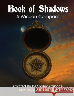 Book of Shadows - A Wiccan Compass Deangelo Capone Heise 9788785240033 Aurora International Publishing - książka