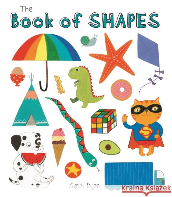 Book Of Shapes Sarah Dyer 9781783704040 Templar Publishing - książka