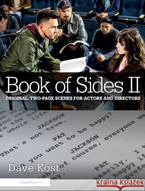 Book of Sides II: Original, Two-Page Scenes for Actors and Directors: Original, Two-Page Scenes for Actors and Directors Kost, Dave 9781138220553 Focal Press - książka