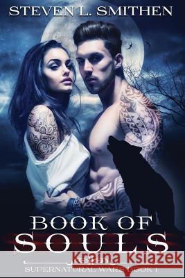 Book of Souls Steven L. Smithen 9781546330547 Createspace Independent Publishing Platform - książka