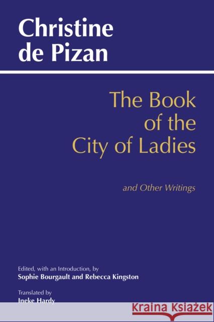 Book of the City of Ladies and Other Writings Christine De Pizan 9781624667299 Hackett Publishing Co, Inc - książka