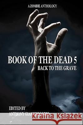 Book of the Dead 5: Back to the Grave Renfrow, David 9781935458692 Living Dead Press - książka