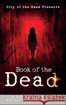 Book Of The Dead: A Horror Anthology by New and Established Writers Henderson, Jan Andrew 9780992856113 Black Hart Entertainment - książka