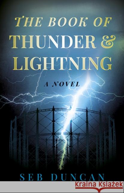 Book of Thunder and Lightning, The: A Novel Seb Duncan 9781803416779 Collective Ink - książka