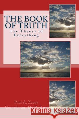 Book of Truth: The Theory of Everything Paul Zecos Alex Zecos 9781489569677 Createspace - książka