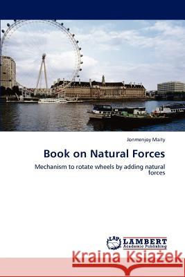 Book on Natural Forces Jonmenjoy Maity 9783659197499 LAP Lambert Academic Publishing - książka