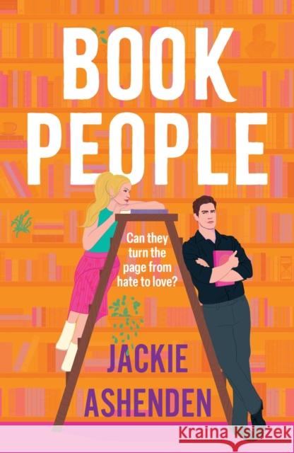 Book People: A sweet and spicy, enemies-to-lovers bookshop rom-com! Jackie Ashenden 9781035418015 Headline Publishing Group - książka