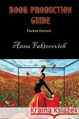 Book Production Guide Dr Anna Faktorovich 9781937536251 Anaphora Literary Press - książka