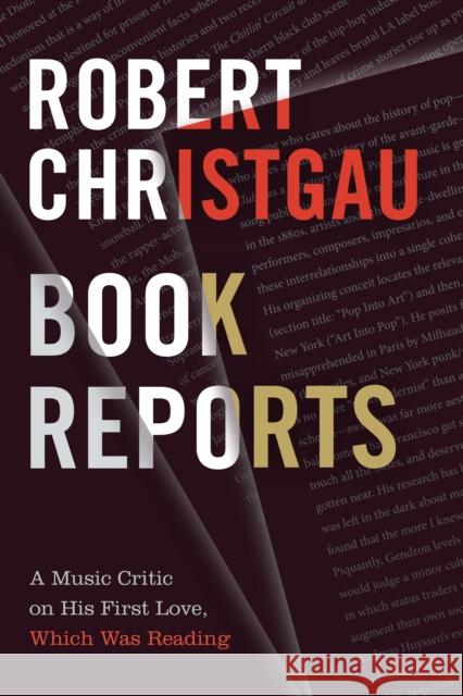 Book Reports: A Music Critic on His First Love, Which Was Reading Robert Christgau 9781478000303 Duke University Press - książka