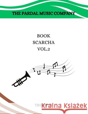 BOOK SCARCHA Vol.2: Trumpet Jose Pardal Merza Jose Lopez Perez Pardal Music Company 9798712289516 Independently Published - książka