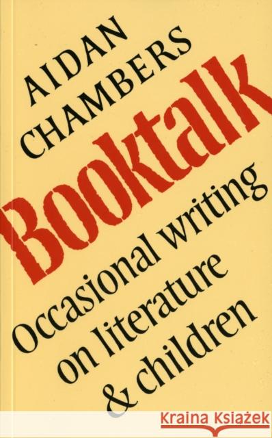 Book Talk: Occasional Writing on Literature and Children Aidan Chambers 9780903355476 Thimble Press - książka