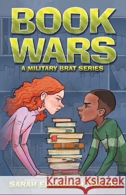 Book Wars: A Military Brat Book Sarah Elizabeth Taylor 9781985446595 Createspace Independent Publishing Platform - książka
