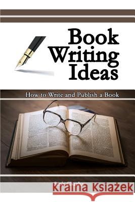 Book Writing Ideas: How to Write and Publish a Book Smit Chacha 9781073692514 Independently Published - książka