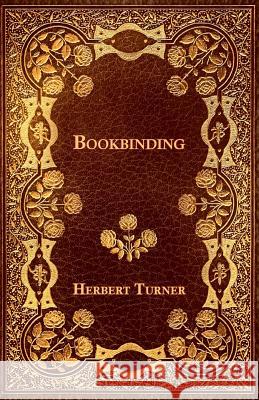 Bookbinding Herbert Turner 9781447436829 Herron Press - książka