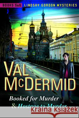 Booked for Murder and Hostage to Murder: Lindsay Gordon Mysteries #5 and #6 Val McDermid 9780802127785 Grove Press - książka