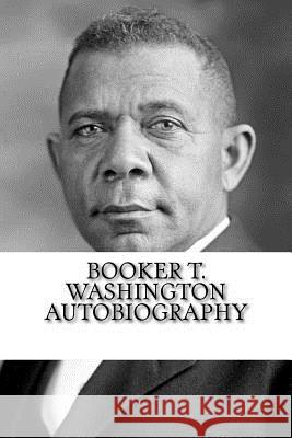 Booker T. Washington Autobiography Booker T. Washington 9781985172111 Createspace Independent Publishing Platform - książka