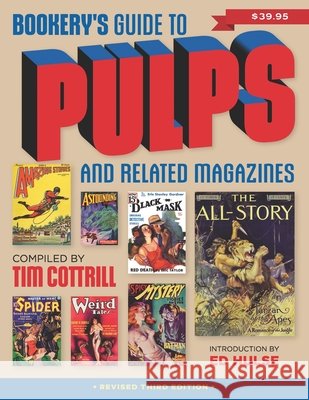 Bookery's Guide to Pulps and Related Magazines: Revised Third Edition Hulse, Ed, Cottrill, Tim 9798271741432 Independently Published - książka