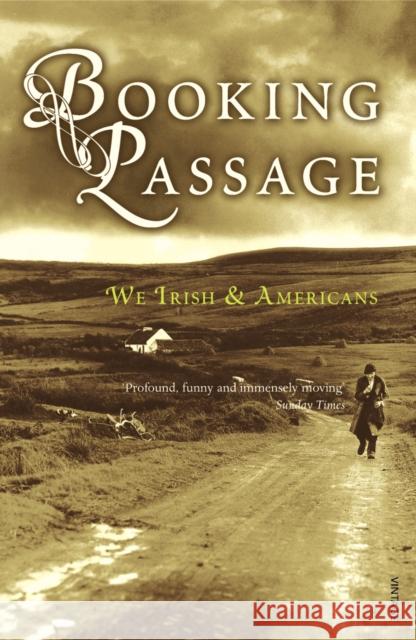 Booking Passage : We Irish & Americans Thomas Lynch 9780099428190 VINTAGE - książka