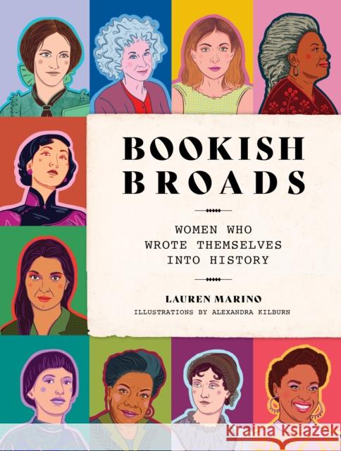 Bookish Broads: Women Who Wrote Themselves Into History Marino, Lauren 9781419746239  - książka