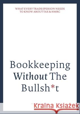 Bookkeeping without the bullsh*t Rebekah Scott 9781919204802 First Edition - książka