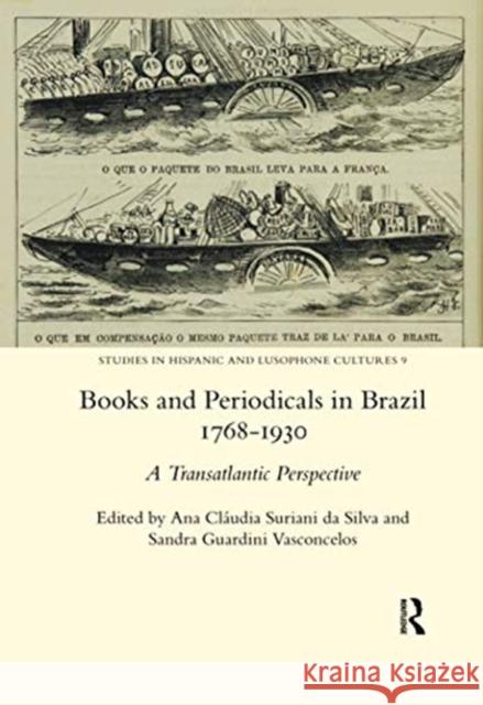 Books and Periodicals in Brazil 1768-1930: A Transatlantic Perspective Silva, Anaclaudiasurianida 9780367599621 Routledge - książka