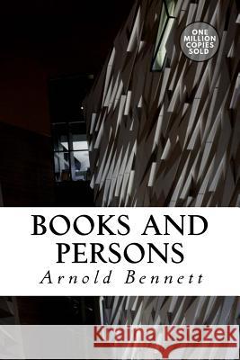 Books and Persons Arnold Bennett 9781722184254 Createspace Independent Publishing Platform - książka