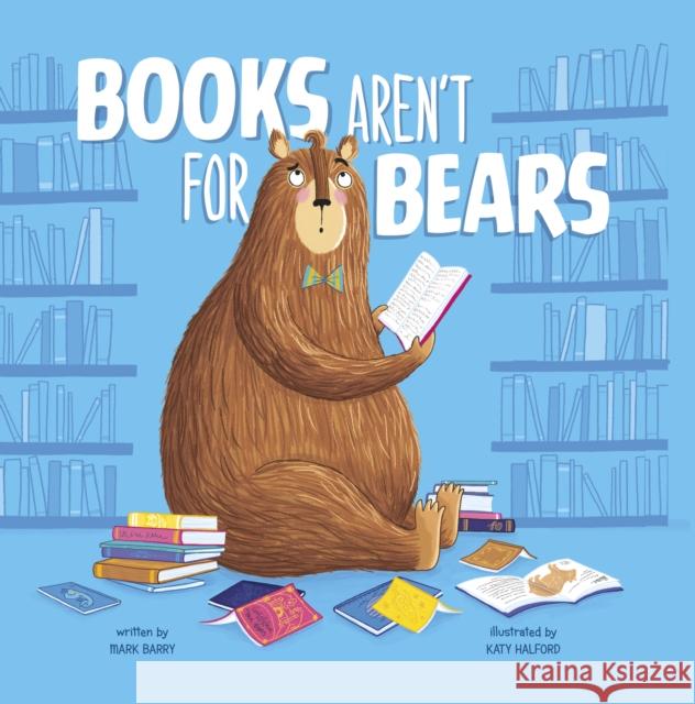 Books Aren't for Bears Mark Barry 9781398252677 Capstone Global Library Ltd - książka