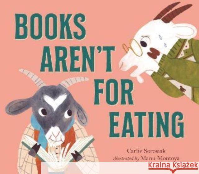 Books Aren't for Eating Carlie Sorosiak 9781529510713 Walker Books Ltd - książka