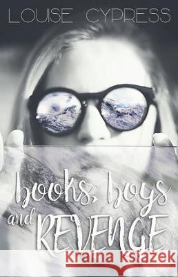 Books, Boys, and Revenge Louise Cypress 9781983045479 Independently Published - książka
