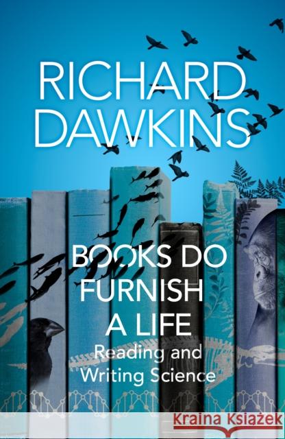 Books Do Furnish a Life: An Electrifying Celebration of Science Writing Dawkins, Richard 9781787633681  - książka
