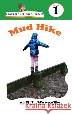 Books for Beginner Readers Mud Hike R L Margolin 9781087957692 IngramSpark - książka