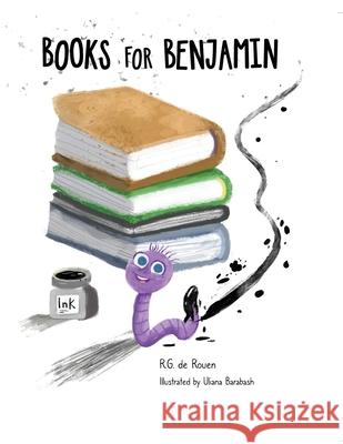 Books For Benjamin R G de Rouen Uliana Barabash  9798986585413 R.G. de Rouen LLC - książka