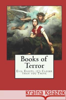 Books of Terror: Evil Exists, it's Closer than you Think Hughes, Marilynn 9781452835433 Createspace - książka
