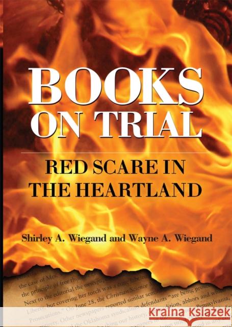 Books on Trial: Red Scare in the Heartland Wiegand, Shirley A. 9780806190235 University of Oklahoma Press - książka