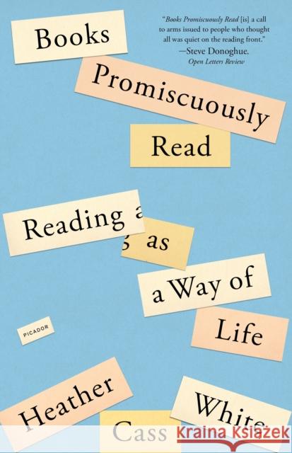 Books Promiscuously Read: Reading as a Way of Life Heather Cass White 9781250849106 Picador USA - książka