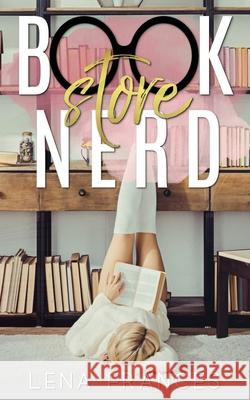Bookstore Nerd Lena Frances 9781086684360 Independently Published - książka