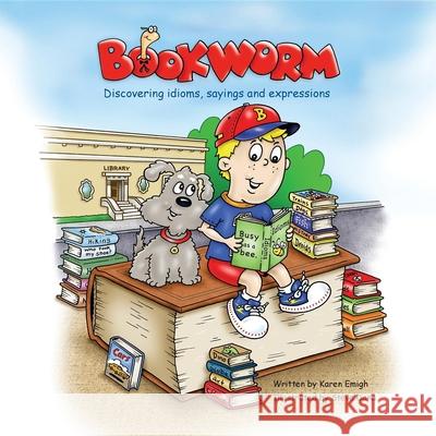 Bookworm: Discovering Idioms, Sayings and Expressions Emigh, Karen 9781935274889 Future Horizons - książka