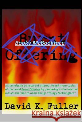 Booky McBookface David K. Fuller 9781508465379 Createspace Independent Publishing Platform - książka